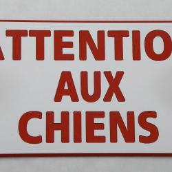 panneau "ATTENTION AUX CHIENS" dimensions 98 x 200 mm fond BLANC TEXTE ROUGE