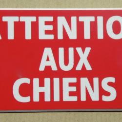 panneau "ATTENTION AUX CHIENS" dimensions 98 x 200 mm fond ROUGE