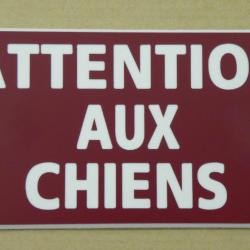 Pancarte  "ATTENTION AUX CHIENS" dimensions 75 x 150 mm fond LIE DE VIN
