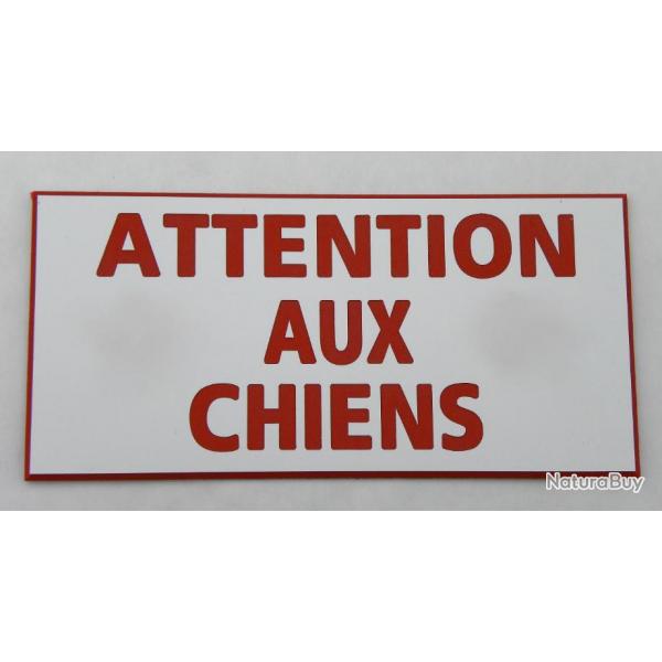 Pancarte  "ATTENTION AUX CHIENS" dimensions 75 x 150 mm fond BLANC TEXTE ROUGE