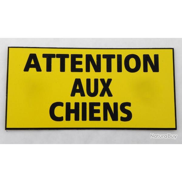 Plaque adhsive "ATTENTION AUX CHIENS " dimensions 48 x 100 mm fond JAUNE