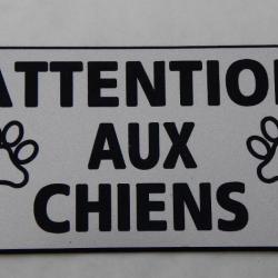 Pancarte  "ATTENTION AUX CHIENS" format 75 x 150 mm fond ARGENT