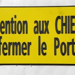 pancarte "Attention aux CHIENS Refermer le Portail" format 98 x 200 mm fond jaune