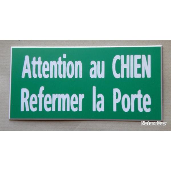 panneau "Attention au CHIEN Refermer la Porte" format 98 x 200 mm fond VERT
