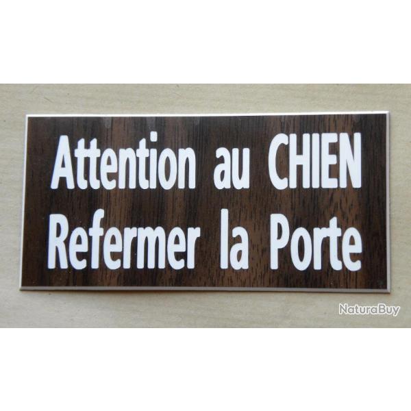 panneau "Attention au CHIEN Refermer la Porte" format 98 x 200 mm fond NOYER