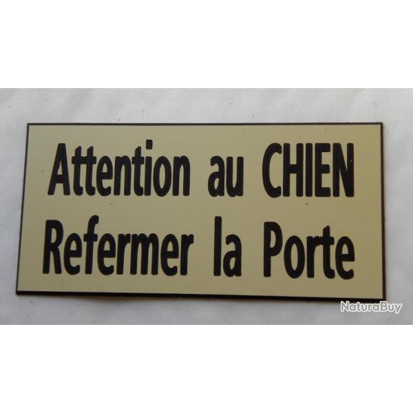 panneau "Attention au CHIEN Refermer la Porte" format 98 x 200 mm fond IVOIRE