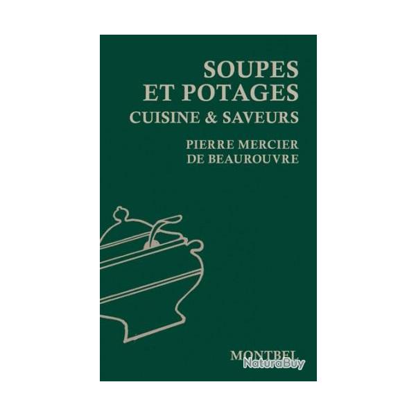 SOUPES ET POTAGES - CUISINE ET SAVEURS