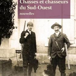 CHASSES ET CHASSEURS DU SUD-OUEST