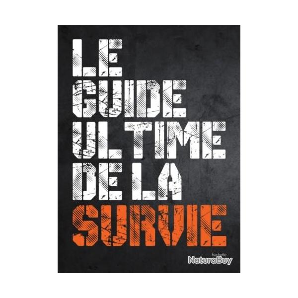 LE GUIDE ULTIME DE LA SURVIE