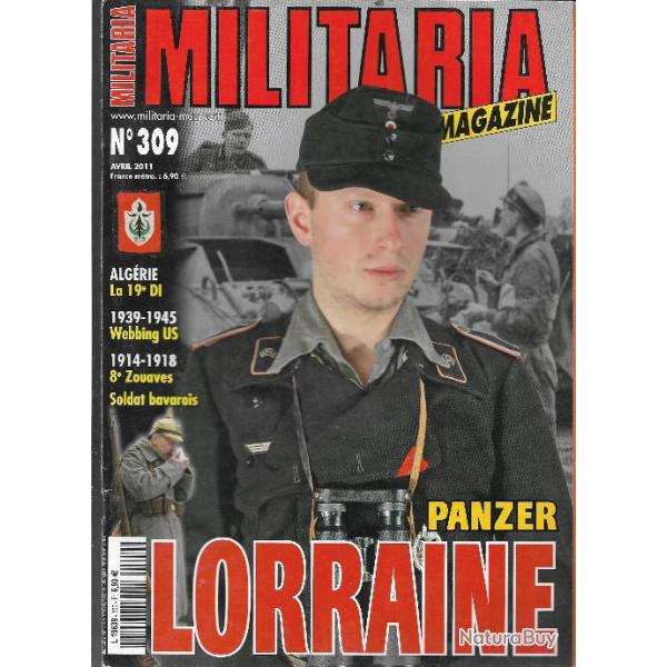 Militaria magazine 309 , panzer lorraine , webbing us 1939-1945, 14-18 8e zouaves , soldat bavarois