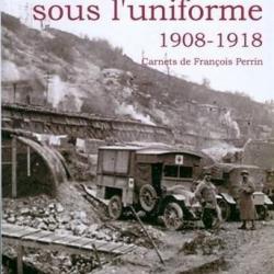 LIVRE "UN TOUBIB SOUS L'UNIFORME" carnets de François PERRIN  (ww1, grande guerre)