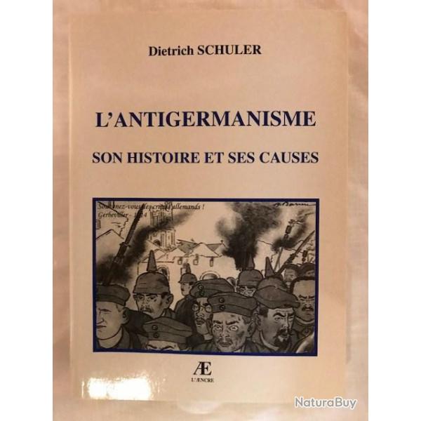 livre "L'ANTIGERMANISME" dietrich SCHULLER