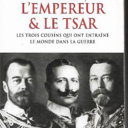 le roi , l'empereur et le tsar , les trois cousins qui ont entrainé le monde dans la guerre de catri