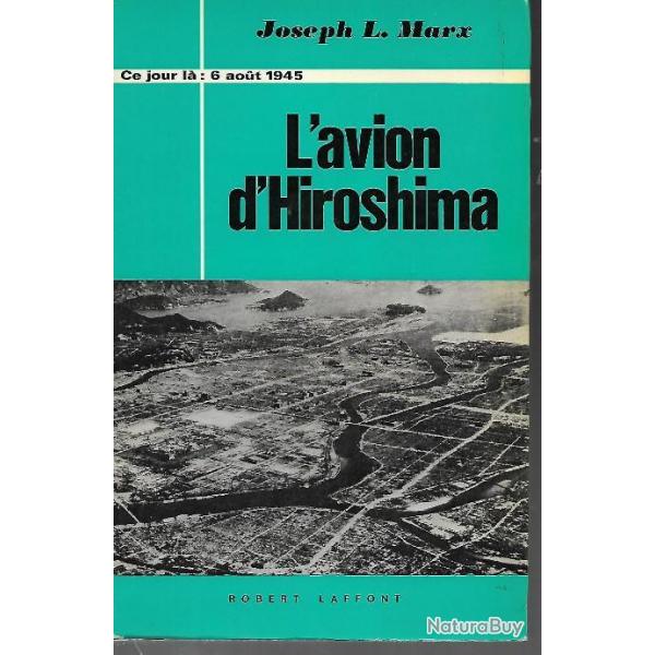 L' avion d'Hiroshima. 6 aot 1945. aviation collection ce jour l 6 aout 1945