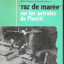 aviation, raz de marée sur les pétroles de ploesti , collection ce jour là 1er aout 1943