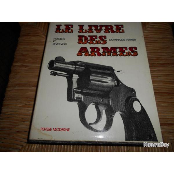 Livre Le livre des armes ( pistolets et rvolvers )