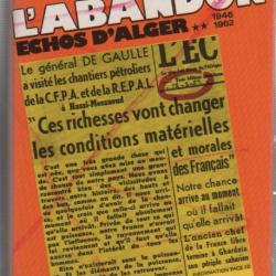 l'abandon , écho d'alger 1940-1945 &1946-1962 tome I & II , alain de sérigny , guerre d'algérie ,