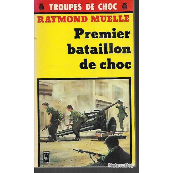 premier bataillon de choc   presses pocket raymond muelle troupes de choc