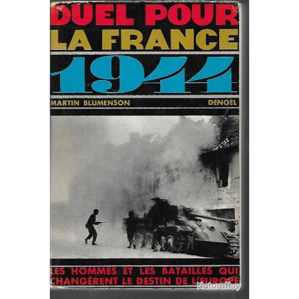 1944. duel pour la france. la campagne de la libration de martin blumenson dfraichi