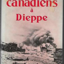 les canadiens à dieppe .19 aout 1942 . débarquement . jacques mordal