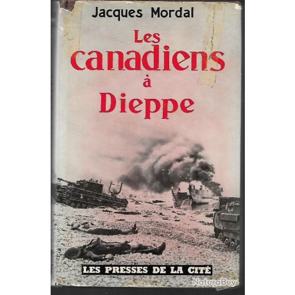 les canadiens  dieppe .19 aout 1942 . dbarquement . jacques mordal
