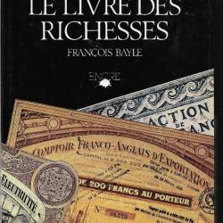 Le livre des richesses , actions , obligations ,emprunts de françois bayle