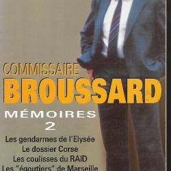 Commissaire broussard mémoires 2 ,  les gendarmes de l'élysée , le dossier corse ,les coulisses du r