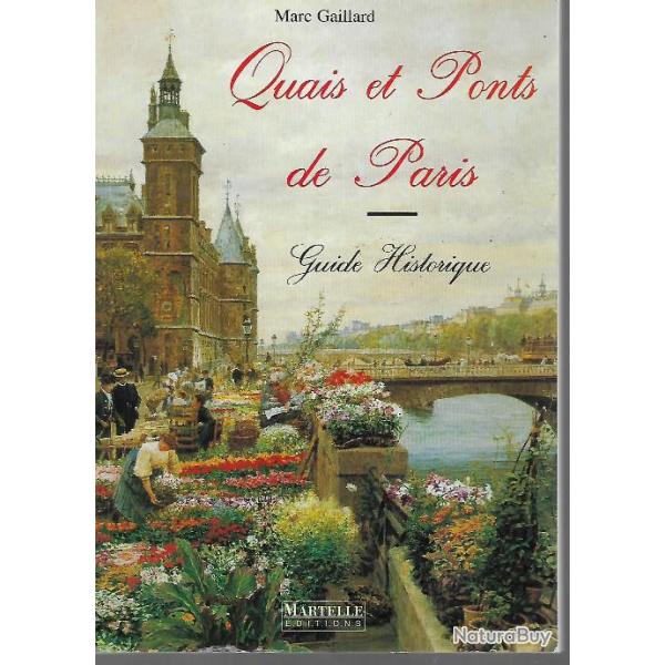 Quais et ponts de paris guide historique marc gaillard