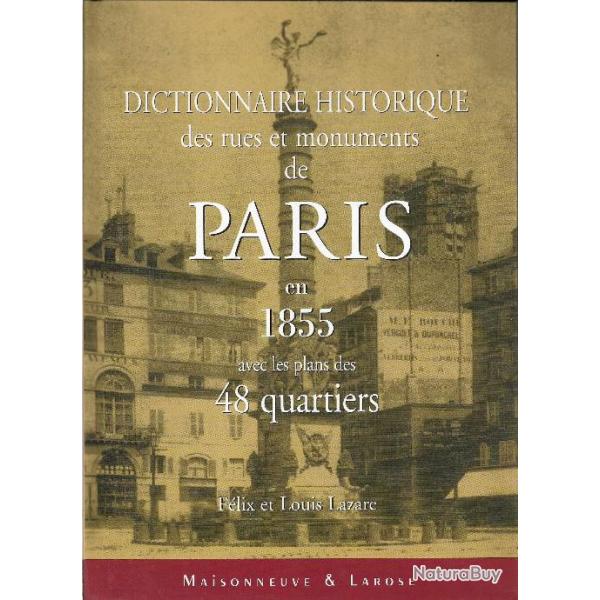 dictionnaire historique des rues et monuments de paris en 1855 avec les plans des 48 quartiers