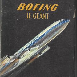 Boeing le géant .aviation civile et militaire