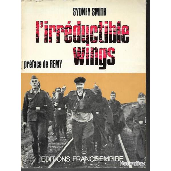 l'irrductible wings , prface de rmy, de sydney smith , oflag, stalag luft , royal air force