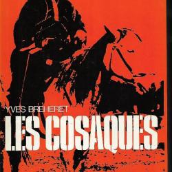 Les cosaques par yves breheret ,  pannwitz, nagaikas , russie impériale , révolution russe