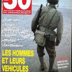 50e anniversaire du débarquement , les hommes et leurs véhicules , auto passion hors-série n 9