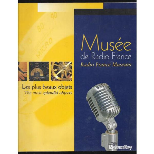 les plus beaux objets muse de radio france , radios , micros, metteurs, rcepteurs ,phonographe