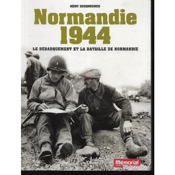 Normandie 1944 le dbarquement et la bataille de normandie  de rmy desquesnes