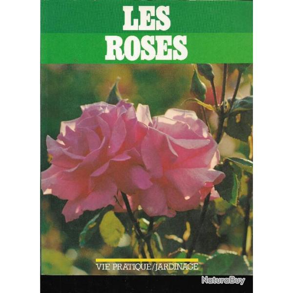 Les roses vie pratique-jardinage rosiers  de s millar gault + l'abcdaire des roses