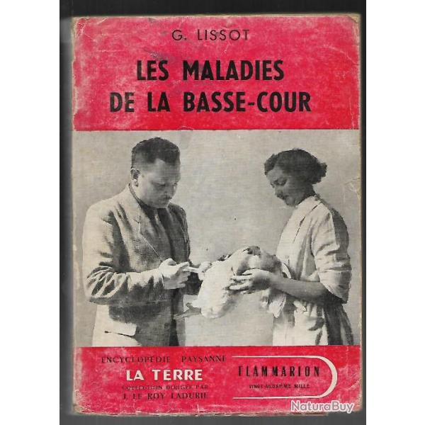 G. Lissot: Les Maladies de la Basse-Cour,  Encyclopdie Paysanne la terre dirige par j. le roy