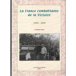 la france combattante de la victoire 1944-1945 dominique lormier