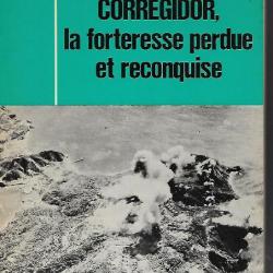 Guerre du Pacifique. Corregidor ,la forteresse perdue et reconquise ce jour là 5 mai 1942