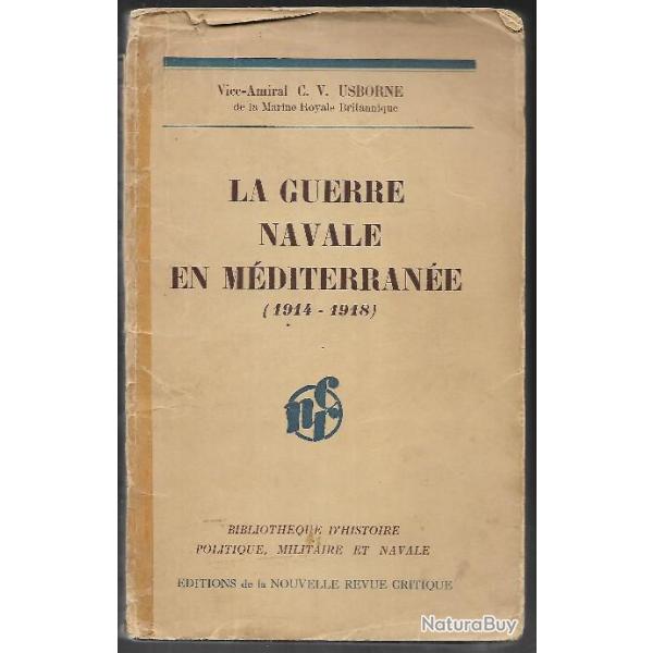 la guerre navale en mditerrane 914-1918 vice amiral c.v. usborne marine royale britannique