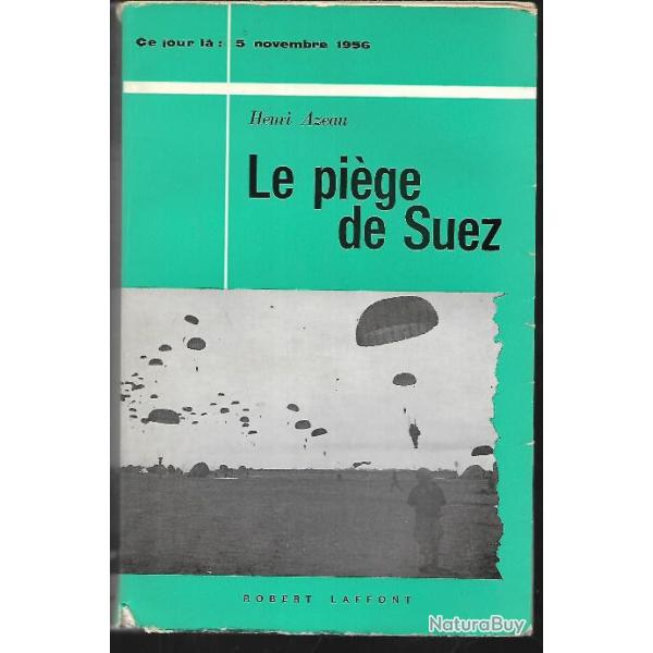 le pige de suez ce jour l 5 novembre 1956 de henri azeau , parachutistes