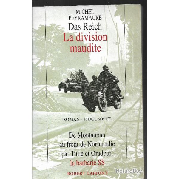 das reich la division maudite de montauban au front de normandie + petite histoire d'oradour sur gla