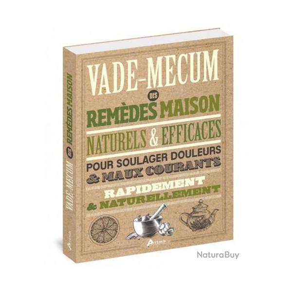 VADE-MECUM DES REMDES MAISON, NATURELS & EFFICACES