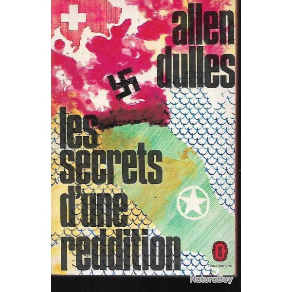 Les secrets d'une reddition. Allen Dulles campagne d'italie