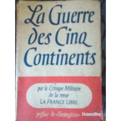 La Guerre Des Cinq Continents 1944 - 