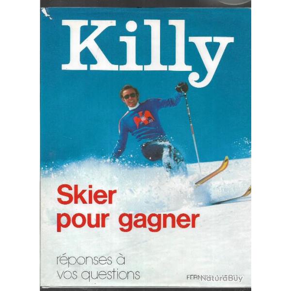 jean-claude killy skier pour gagner rponses  vos questions