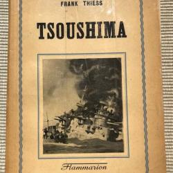 Livre "TSOUSHIMA" de Frank THIESS (bataille navale, guerre russo-japonaise, marine imperiale russe)