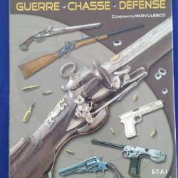 livre "Armes à feu - Guerre - Chasse - Défense"