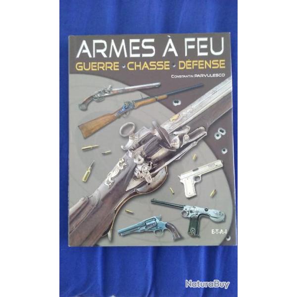 livre "Armes  feu - Guerre - Chasse - Dfense"