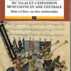 les batailles de la région du talas et l'expansion musulmane en asie centrale , islam et chine u
